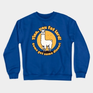 Gosh! It's like my fav shirt EVER! Tina the Llama! Crewneck Sweatshirt